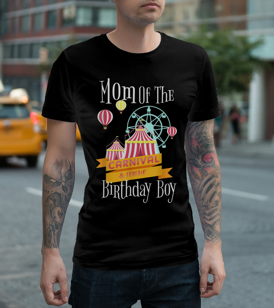 Mom Of The Carnival and Funfair Birthday Boy T-Shirt