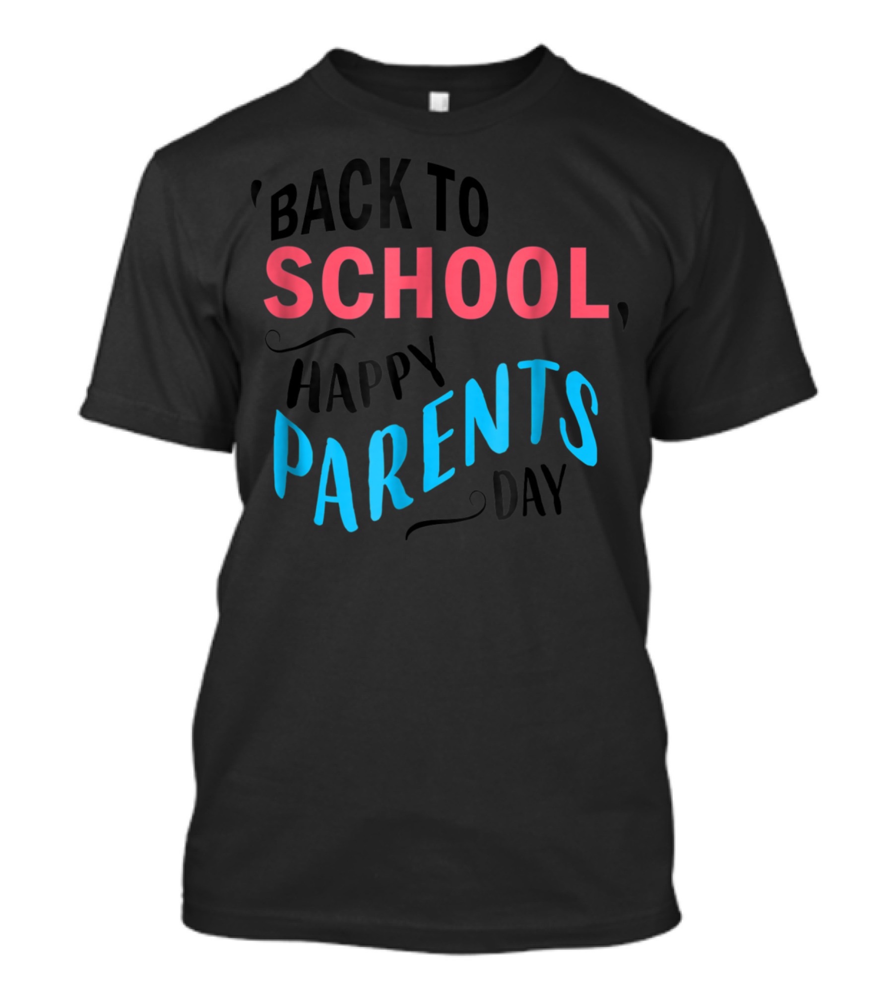 Back To School Happy Parents Day T-Shirt