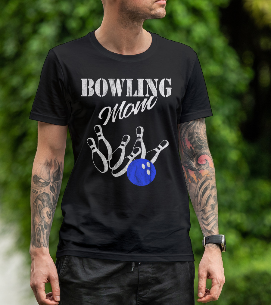 Bowling Mom Funny Player Mother Fan Pins And Ball T-Shirt