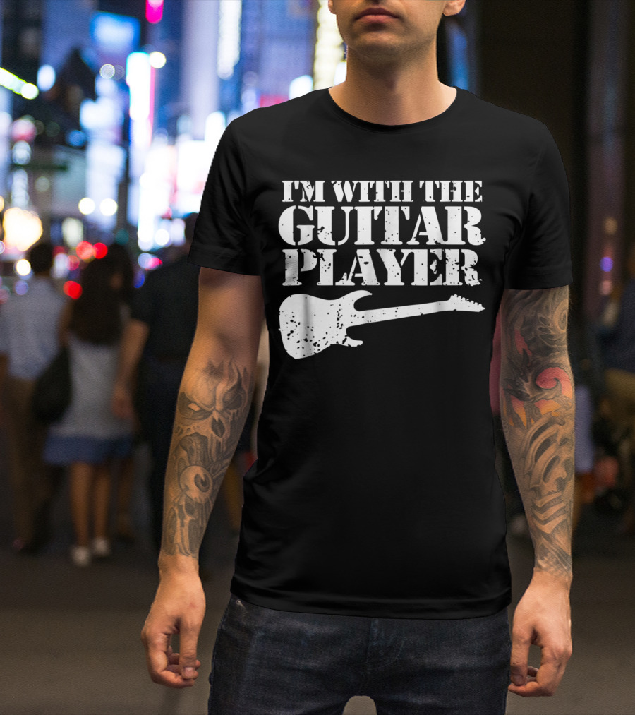 I'm With The Guitar Player Funny Cool Musician Wife Mom Dad8 T-Shirt