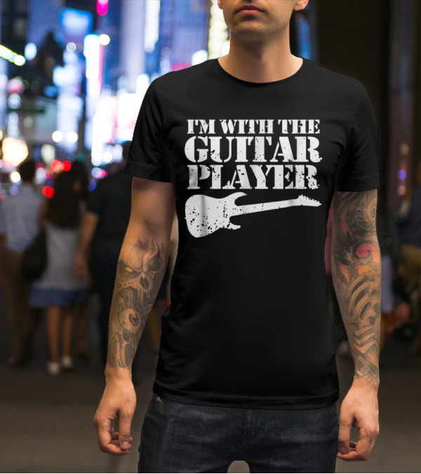 I'm With The Guitar Player Funny Cool Musician Wife Mom Dad8 T-Shirt