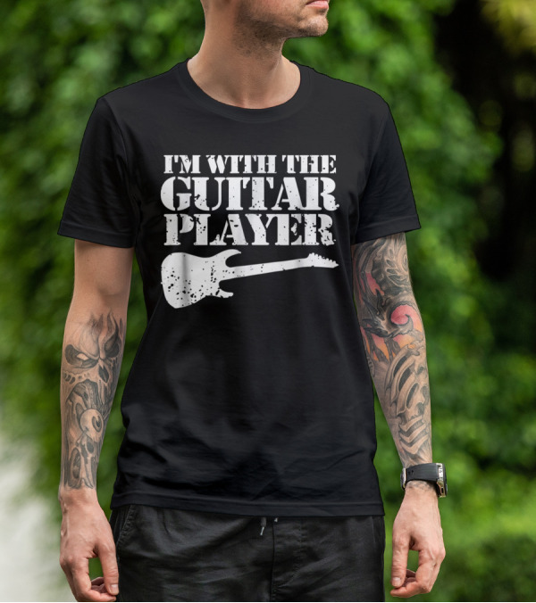 I'm With The Guitar Player Funny Cool Musician Wife Mom Dad8 T-Shirt