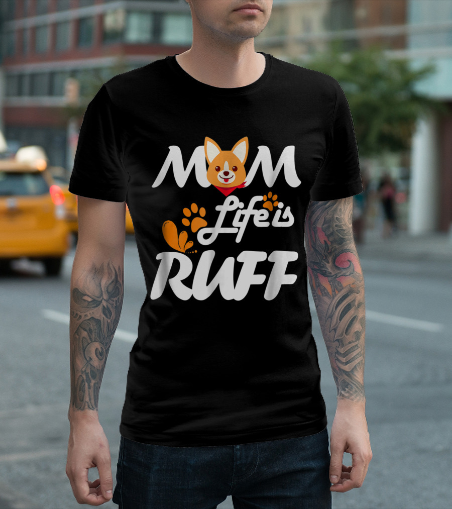 MOM Life is Ruff Dog Paw Print Funny Animal Mom T-Shirt