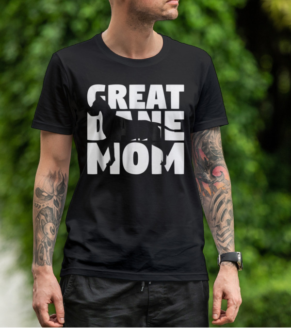 Great Dane Mom Great Dane Mother Dog Mom T-Shirt