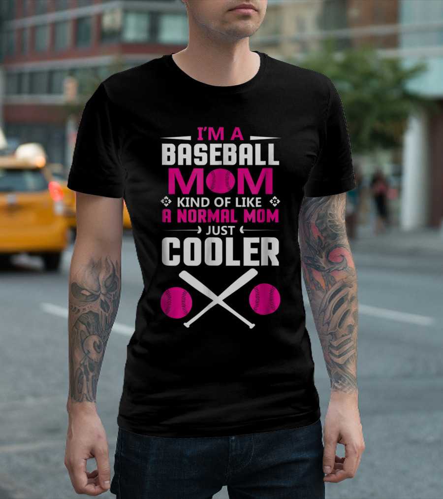 I'M A Baseball Mom Kind Of Like A Normal Mom Just Cooler Pink Baseballs and Bats T-Shirt