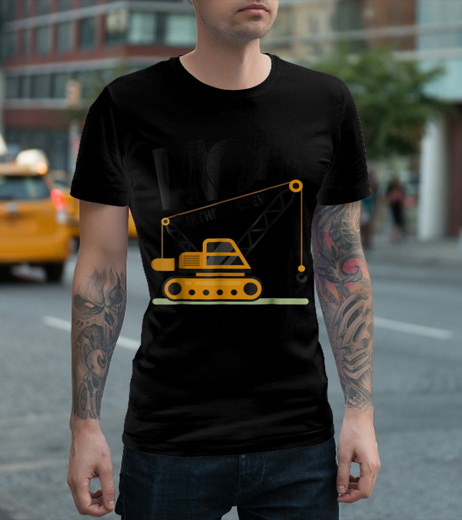 MOM Birthday Crew Construction Theme T-Shirt