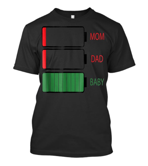 Mom Dad Baby Low Battery Humor Family Energy Levels T-Shirt