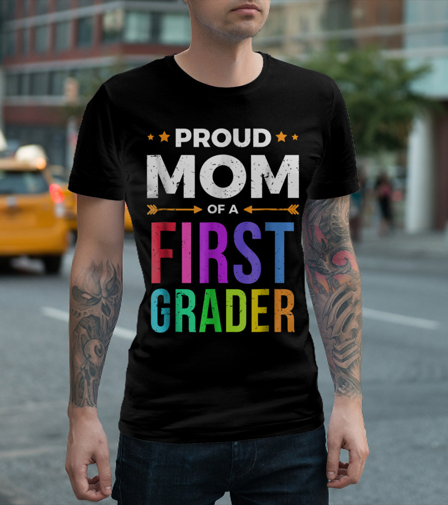 PROUD MOM OF A FIRST GRADER T-Shirt