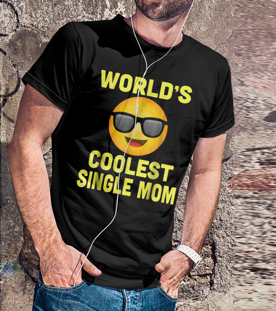 World's Coolest Single Mom Emoji Mother's Day Family8 T-Shirt