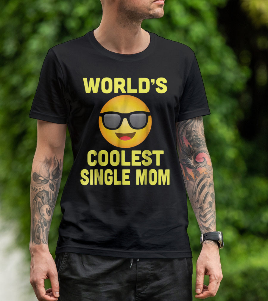 World's Coolest Single Mom Emoji Mother's Day Family8 T-Shirt