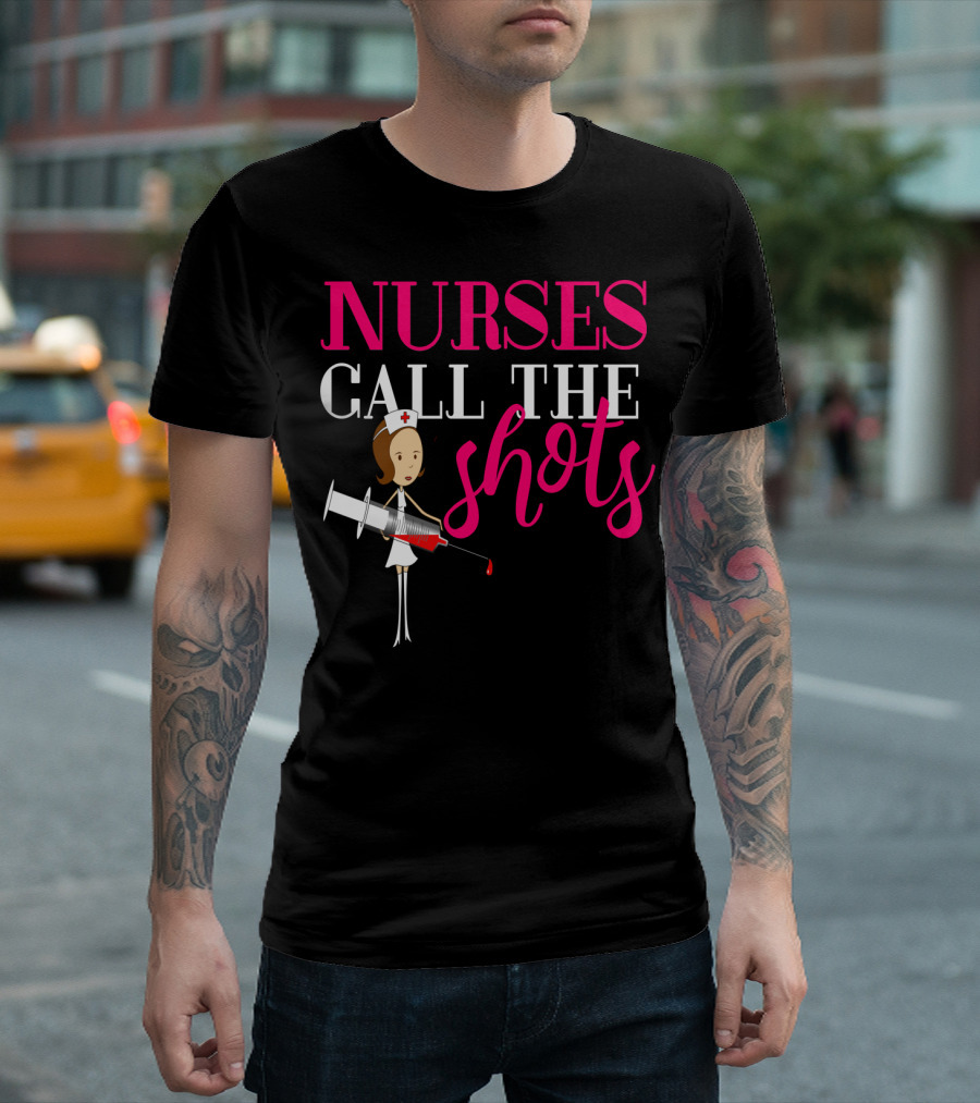 Nurses Call The Shots Nurse RN Mom Wife Hot Pink with Nurse Icon and Syringe T-Shirt