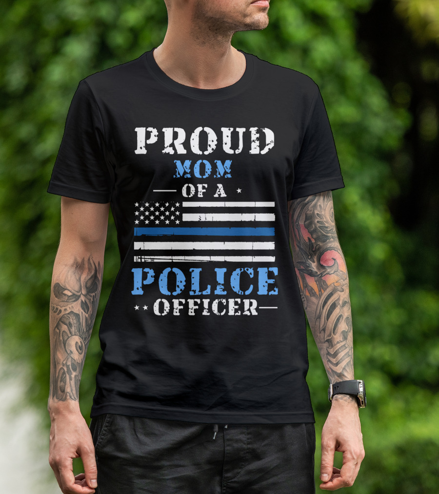 PROUD MOM OF A POLICE OFFICER FLAG BLUE LINE T-Shirt