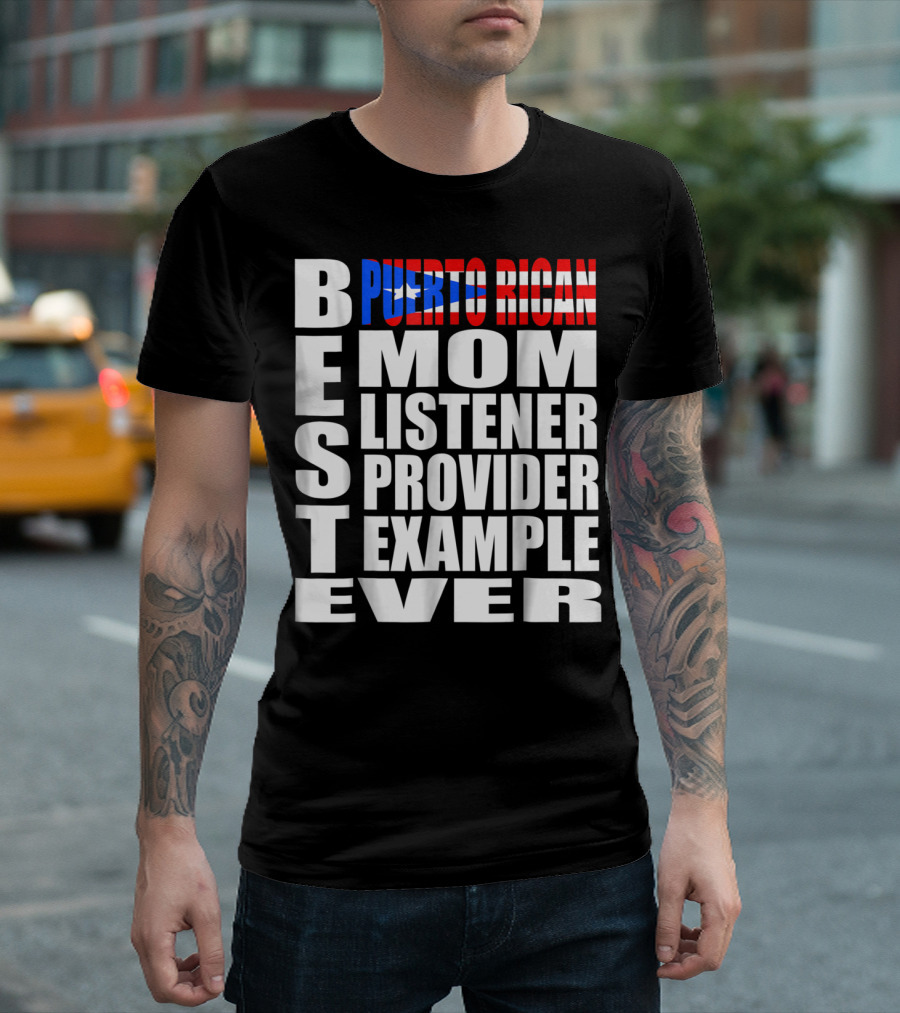 BEST PUERTO RICAN MOM LISTENER PROVIDER EXAMPLE EVER T-Shirt