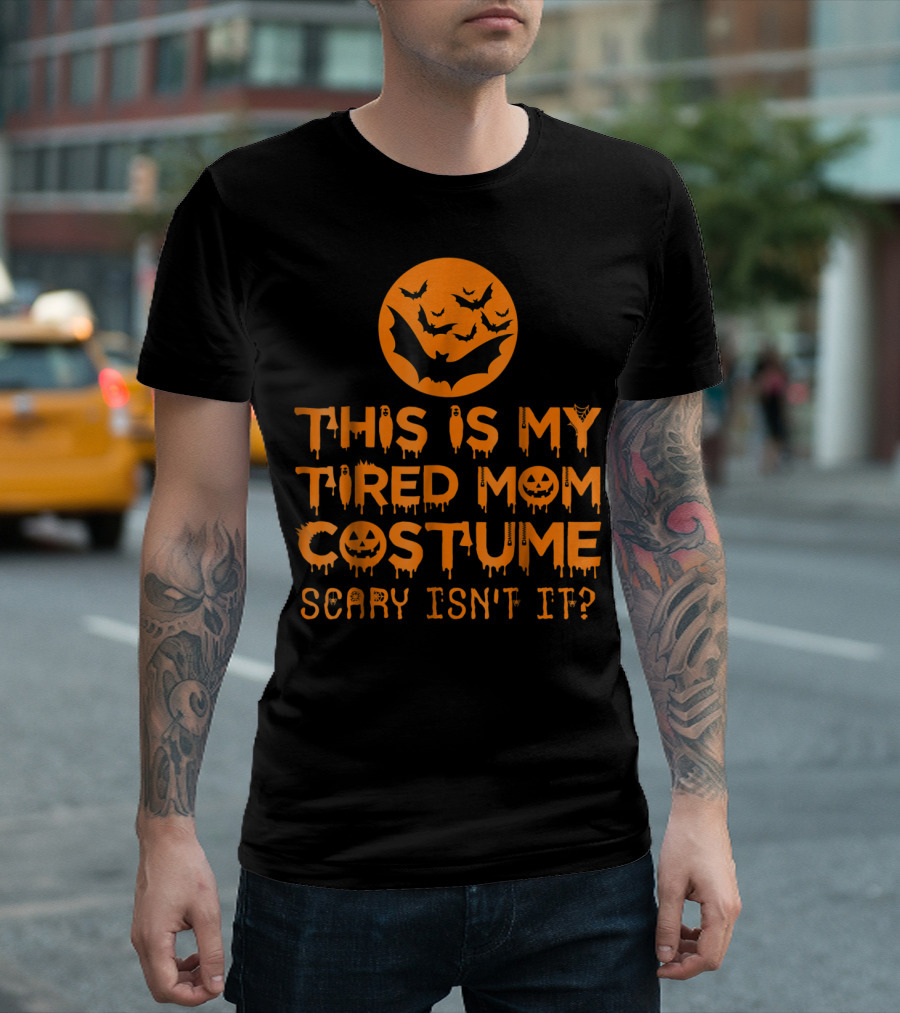 This Is My Tired Mom Costume Scary Isn't It Halloween Bats and Jack O'Lanterns T-Shirt