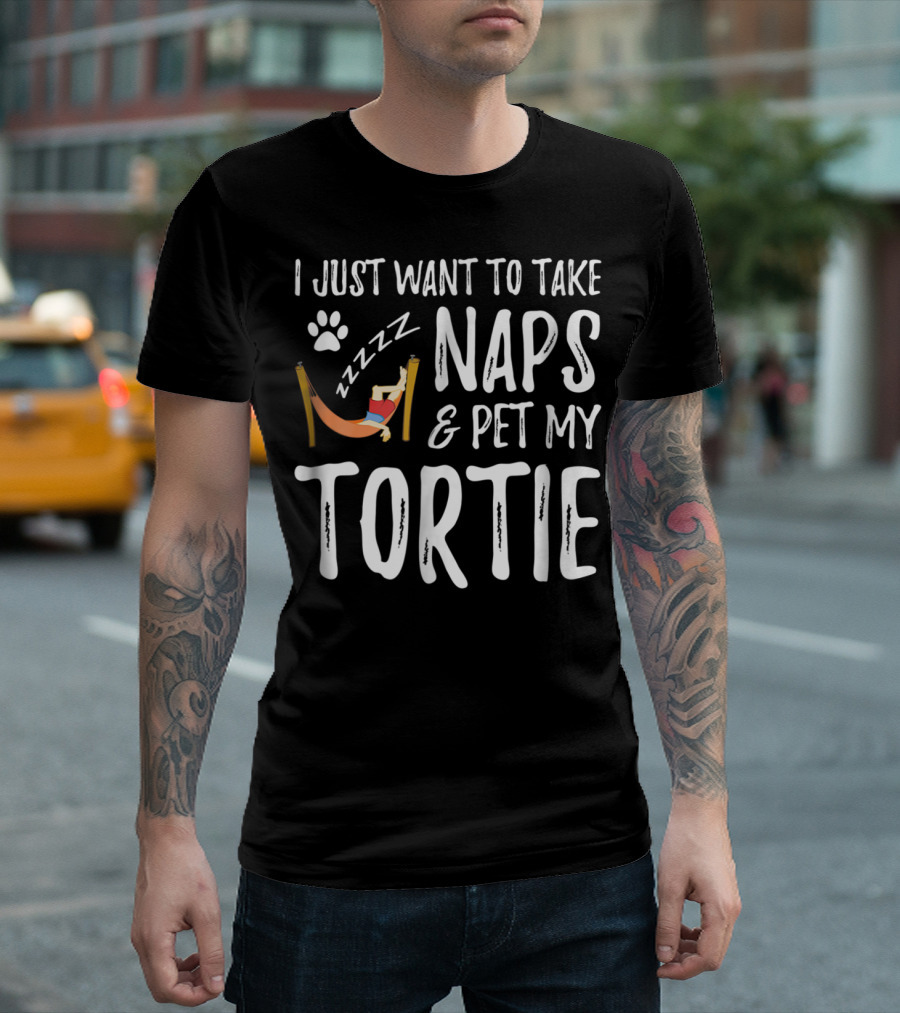 I Just Want To Take Naps And Pet My Tortie Tortoiseshell Cat Mom Nap Funny Idea T-Shirt