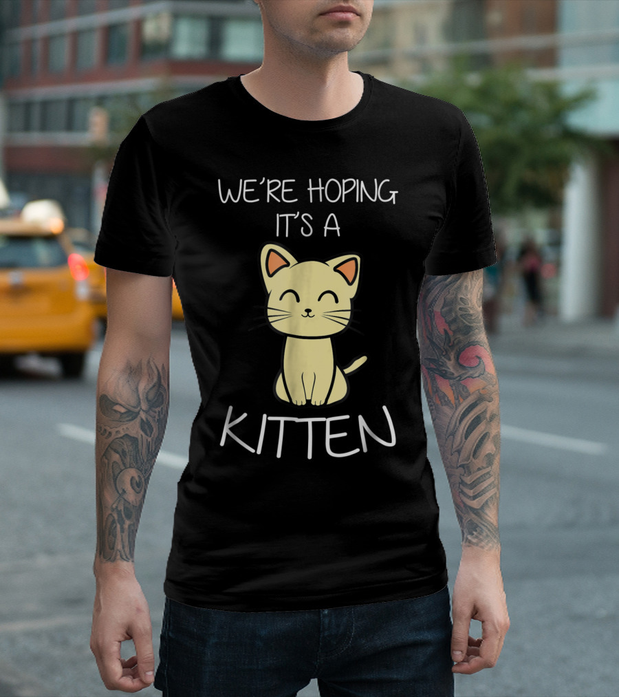 We're Hoping It's a Kitten Cute Expecting Pregnancy Announcement T-Shirt