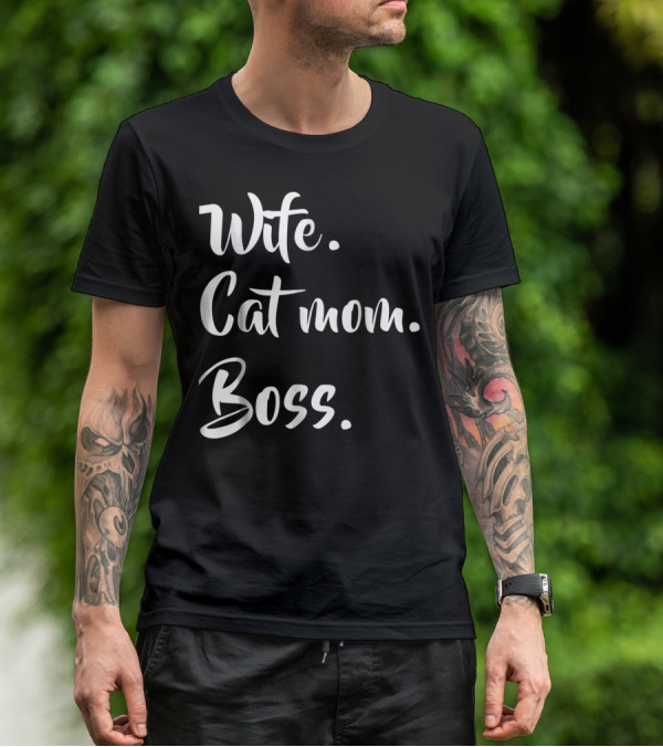 Wife Cat Mom Boss Funny Kitty T-Shirt