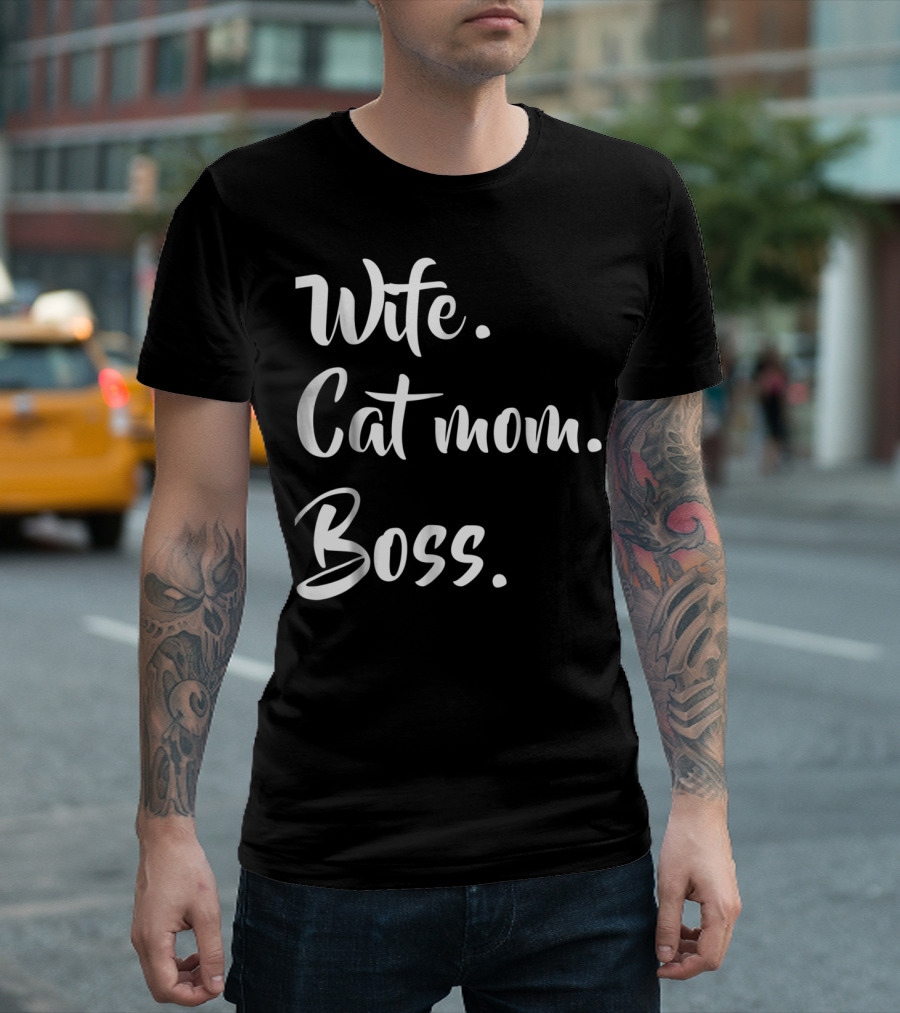 Wife Cat Mom Boss Funny Kitty T-Shirt