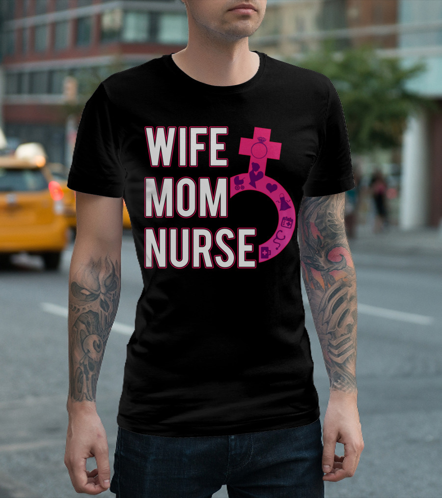 Wife Mom Nurse Feminist Symbol with Female Icons and RN3 T-Shirt
