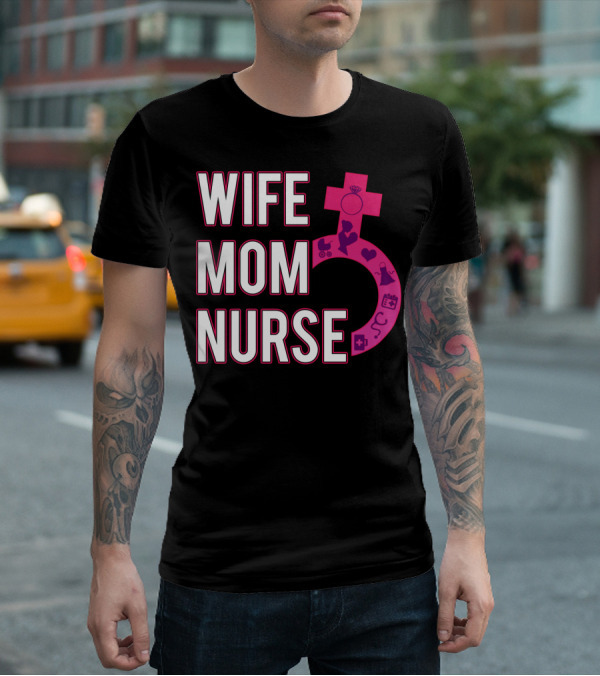 Wife Mom Nurse Feminist Symbol With Female Icons And RN3 T-Shirt