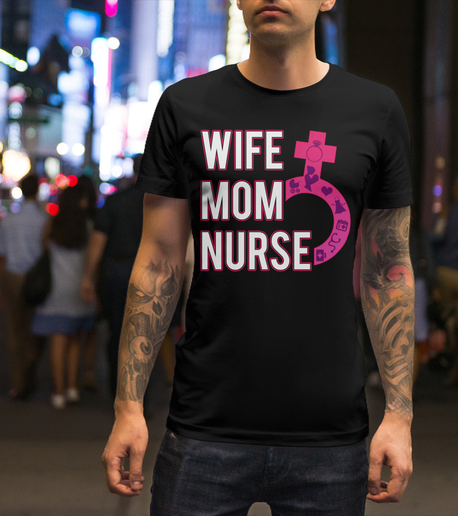 Wife Mom Nurse Feminist Symbol With Female Icons And RN3 T-Shirt