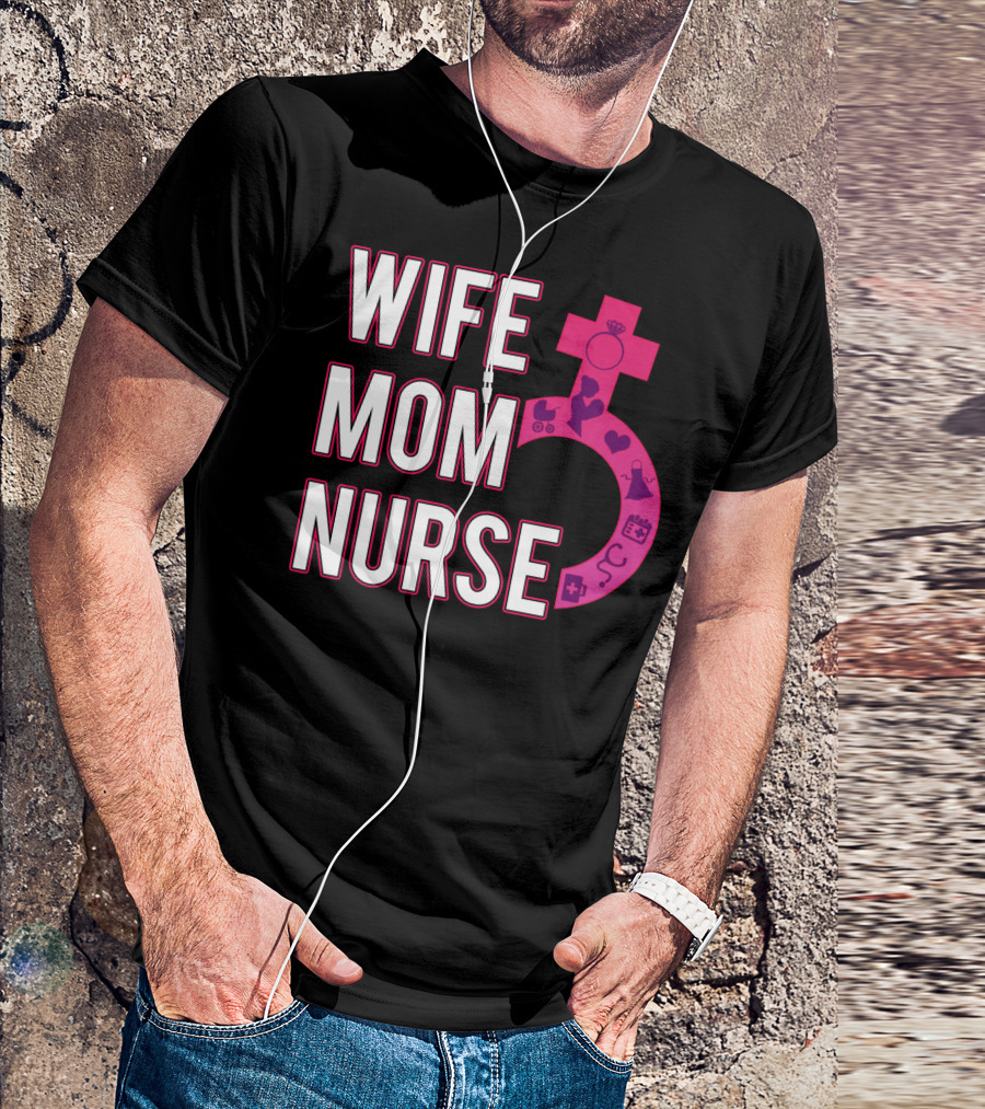 Wife Mom Nurse Feminist Symbol With Female Icons And RN3 T-Shirt