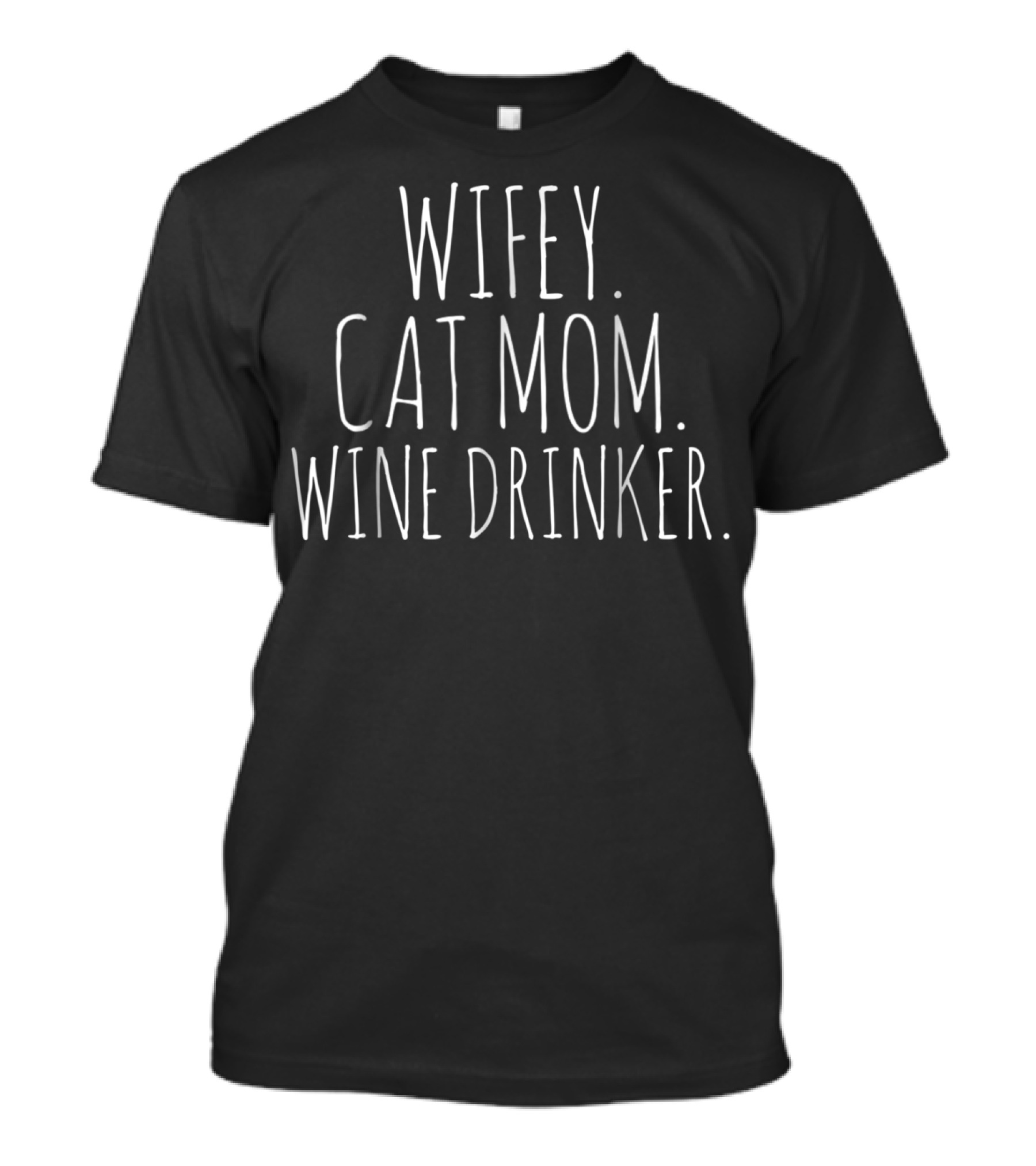 Wifey Cat Mom Wine Drinker Wifey For Lifey T-Shirt
