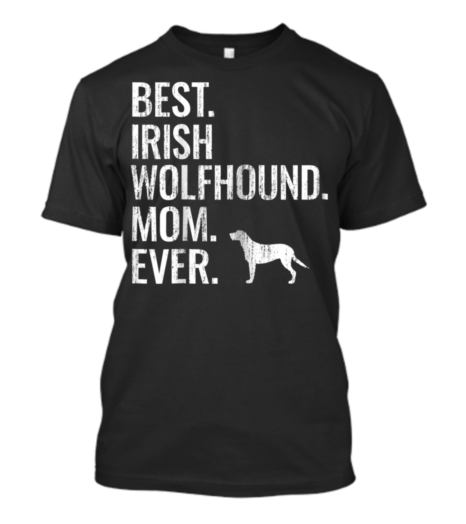 Best Irish Wolfhound Mom Ever Dog Owner T-Shirt