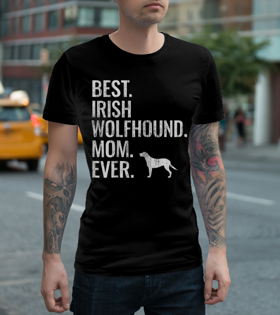 Best Irish Wolfhound Mom Ever Dog Owner T-Shirt