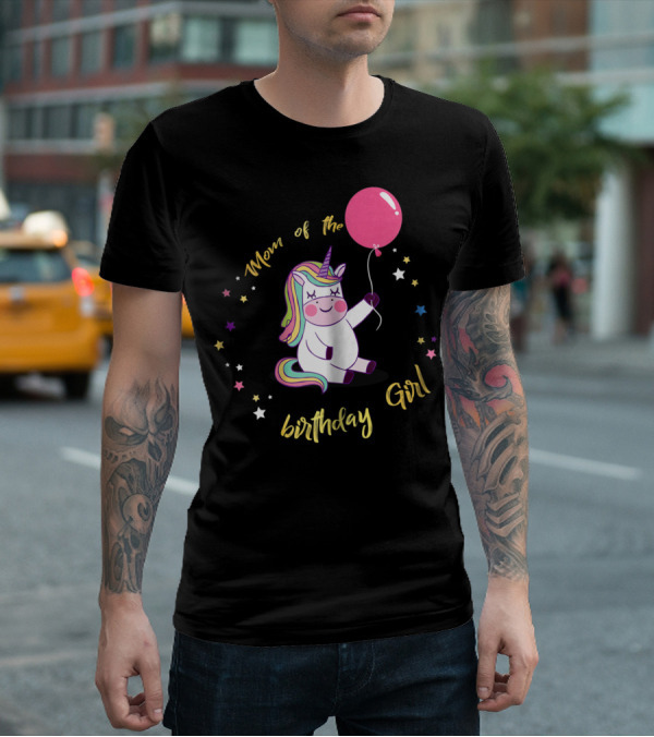 Mom Of The Birthday Girl Unicorn Party With Balloon And Stars T-Shirt