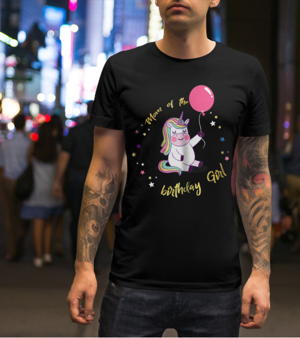 Mom Of The Birthday Girl Unicorn Party With Balloon And Stars T-Shirt