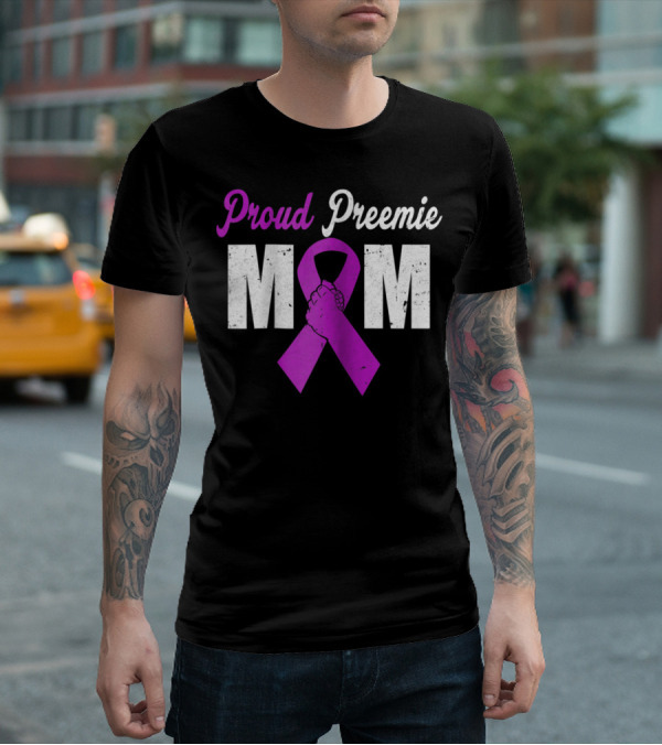 Proud Preemie Mom Premature Birth Awareness Purple T-Shirt