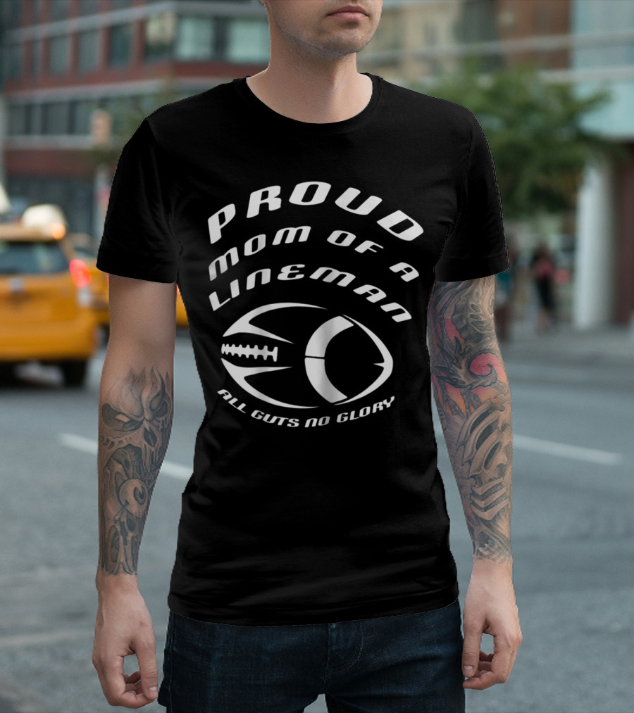 Proud Mom of a Lineman All Guts No Glory Football母 T-Shirt