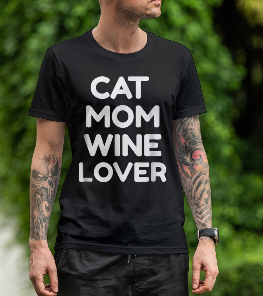 Cat Mom Wine Lover T-Shirt