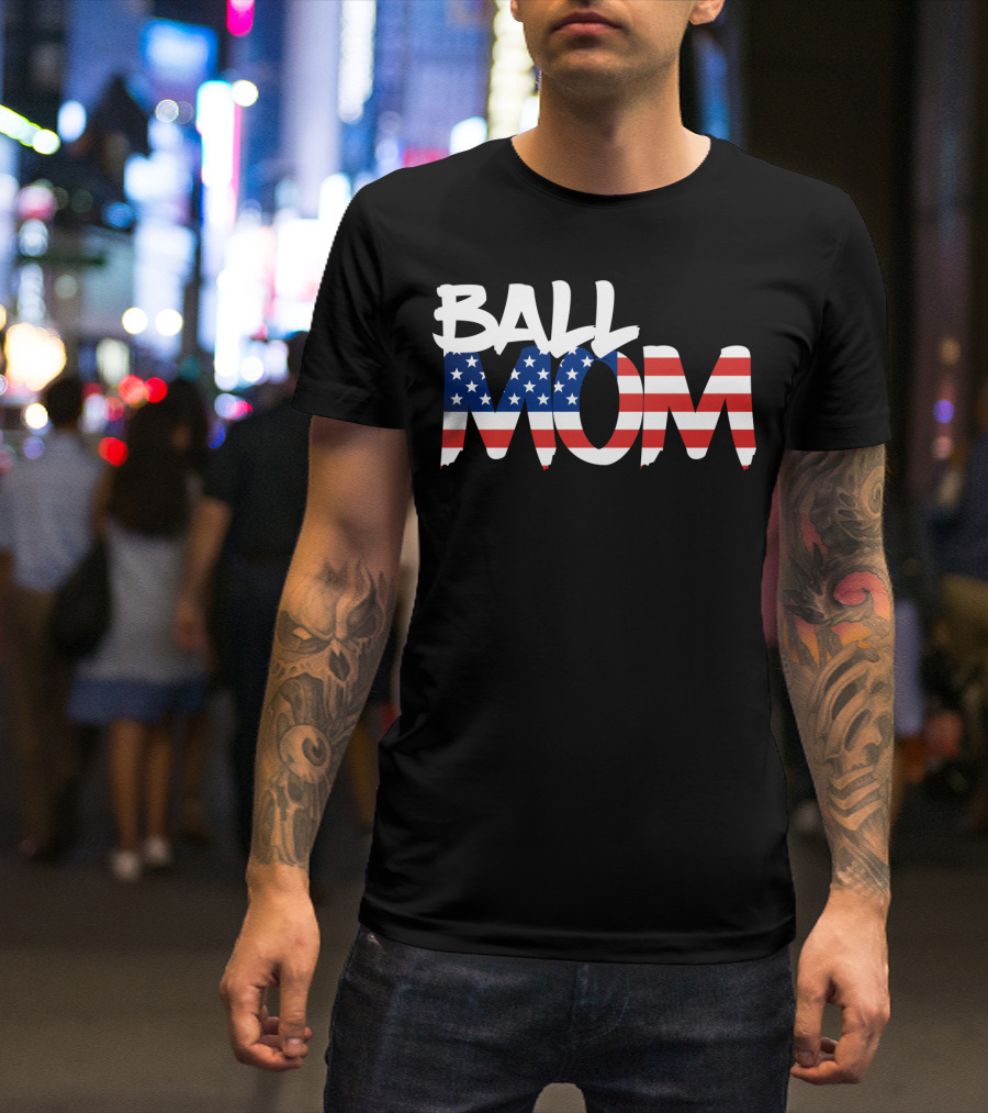 Ball Mom American Flag 4th Of July Loving Momma72 T-Shirt