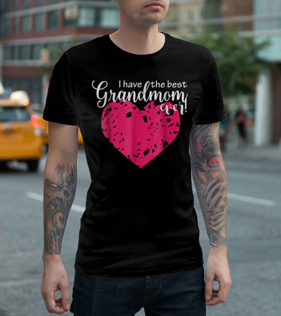 I Have the Best Grandmom Ever Pink Heart T-Shirt