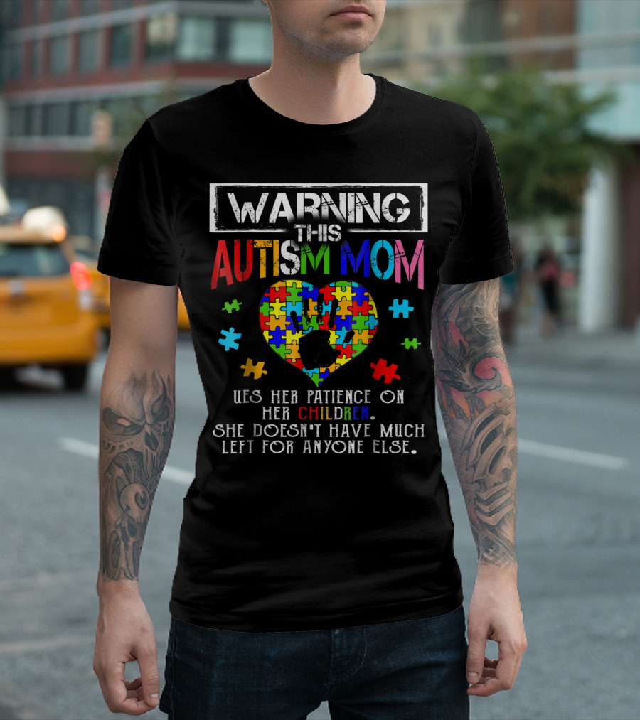 Warning This Autism Mom Uses Patience on Her Children Colorful Puzzle Heart T-Shirt