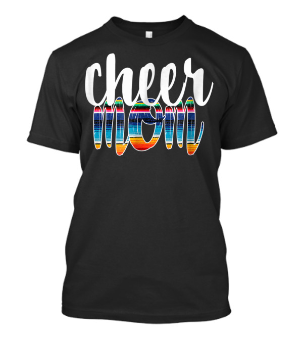 Cheer Mom Colorful Serape Print T-Shirt