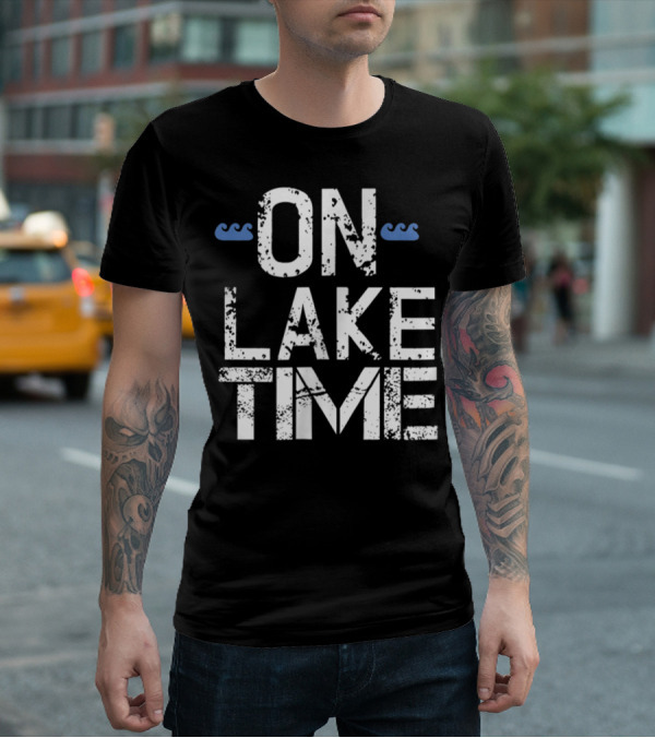 On Lake Time Vacation Beach Mom Dad23 T-Shirt