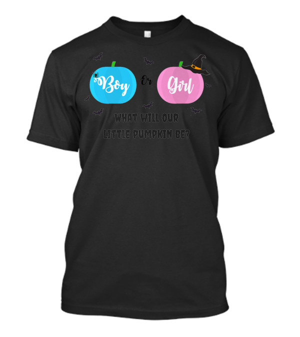 Boy Or Girl Halloween Gender Reveal What Will Our Little Pumpkin Be Dad Brother Sister78 T-Shirt