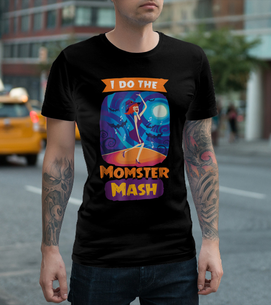 I Do The Momster Mash Funny Awkward Mom Halloween Dance T-Shirt
