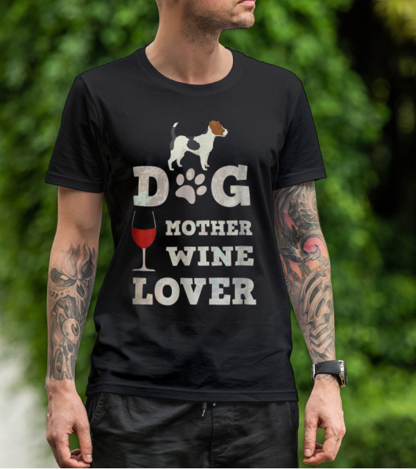Dog Mother Wine Lover Jack Russell Terrier Mom Funny T-Shirt