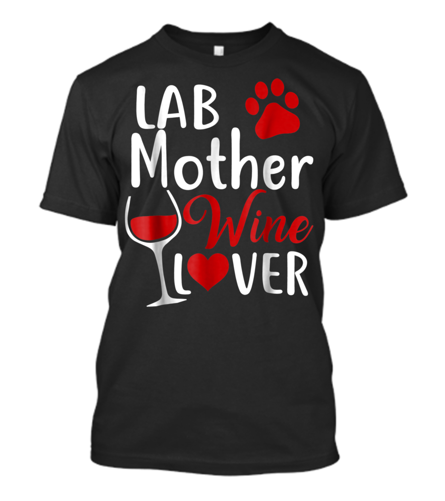 Lab Mother Wine Lover Labrador Paw Heart T-Shirt