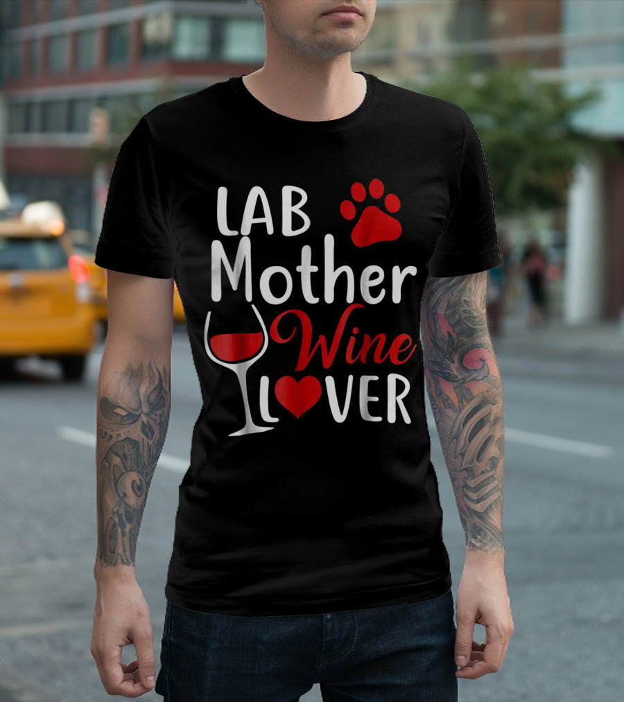 Lab Mother Wine Lover Labrador Paw Heart T-Shirt