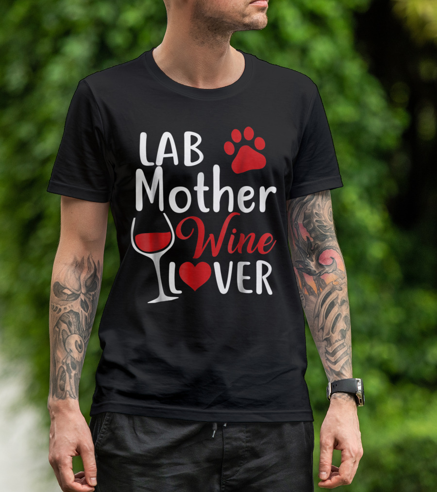 Lab Mother Wine Lover Labrador Paw Heart T-Shirt