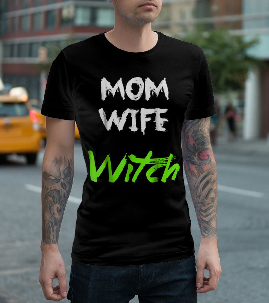 Mom Wife Witch T-Shirt