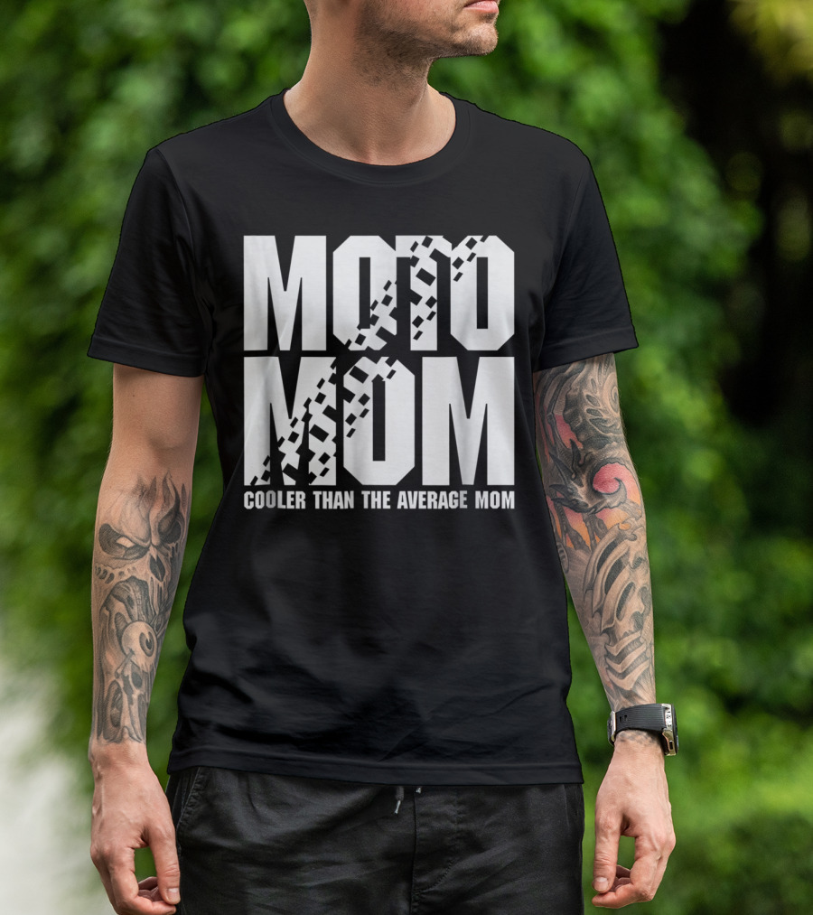 MOTO MOM Cooler Than The Average Mom98 T-Shirt