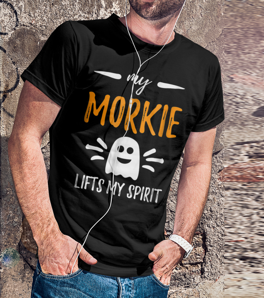 My Morkie Lifts My Spirit Ghost Dog Mom T-Shirt