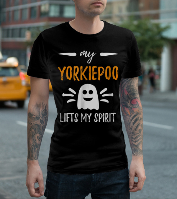 My Yorkiepoo Lifts My Spirit Ghost Theme Dog Mom T-Shirt