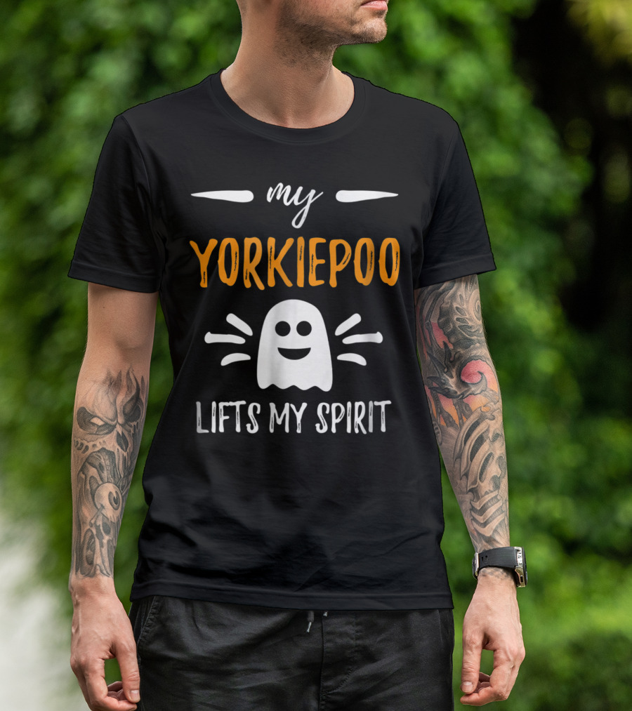 My Yorkiepoo Lifts My Spirit Ghost Theme Dog Mom T-Shirt
